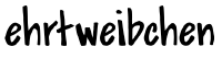 ehrtweibchen Logo